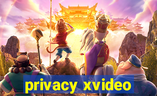 privacy xvideo